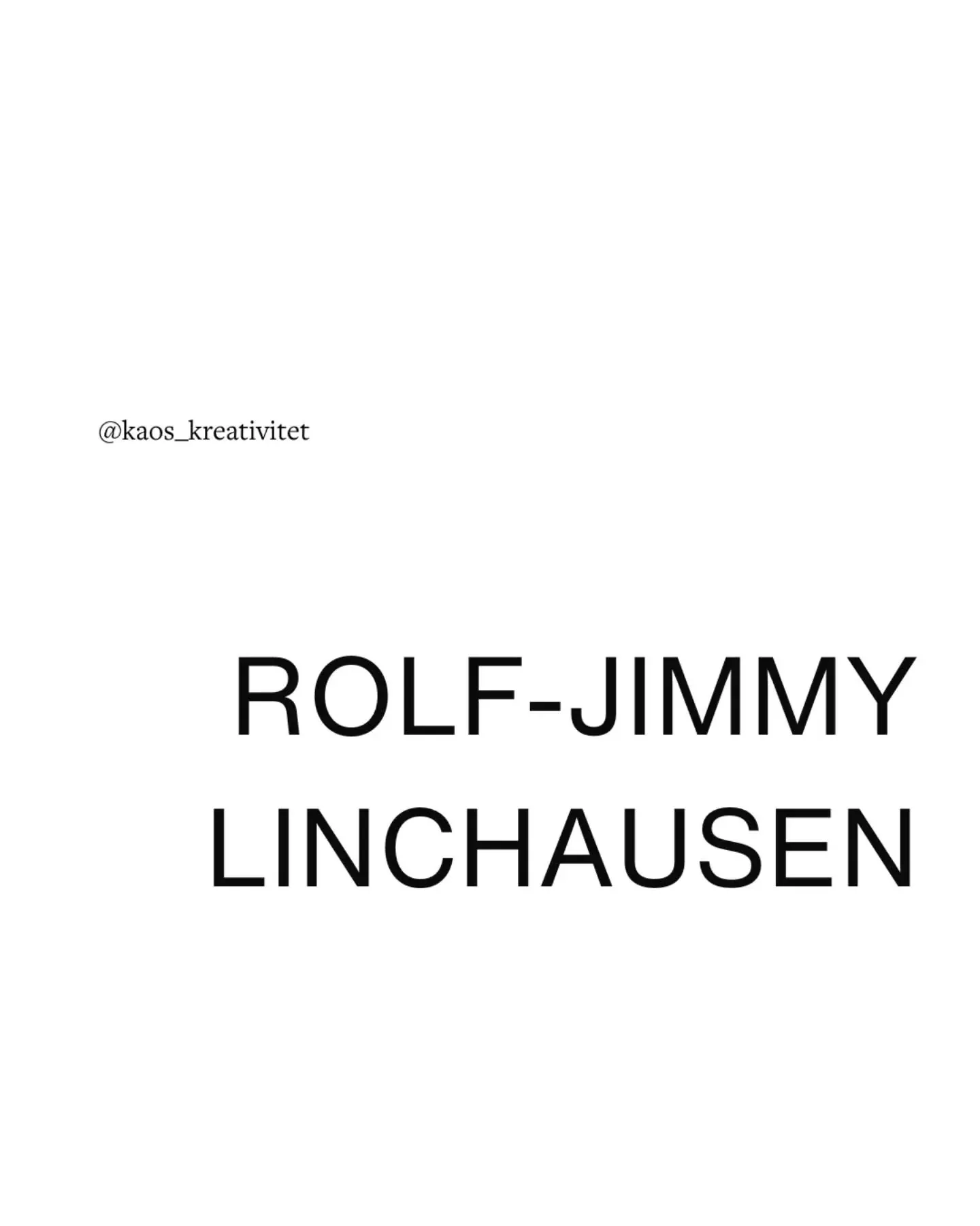Möt Rolf-Jimmy Linchausen i Kaos & Kreativitet